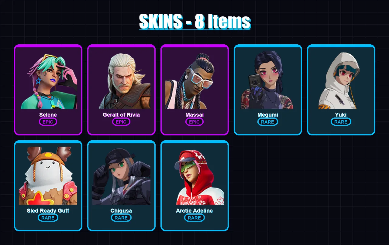 [PC/XBOX/PSN] | Selene | Geralt of Rivia | Massai | Megumi | Yuki | 8 skin | 13 pickaxe | 8 emote | 12 glider | Lv82