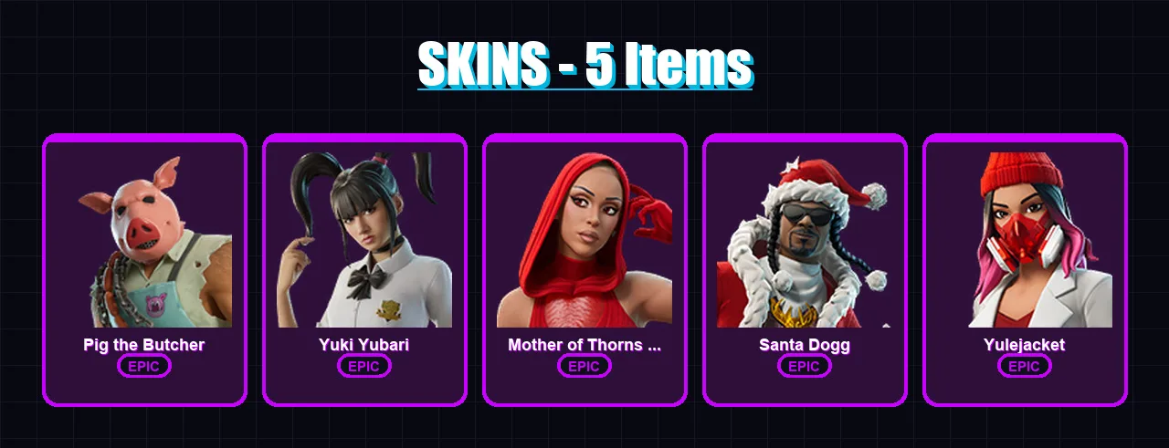 [PC/XBOX] | Pig the Butcher | Yuki Yubari | Mother of Thorns Doja | Santa Dogg | Yulejacket | 5 skin | 25 pickaxe | 13 emote | 19 glider | Lv155