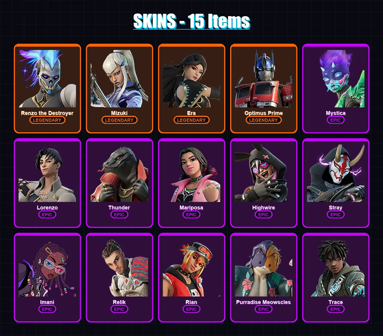 [PC/XBOX/PSN] | Renzo the Destroyer | Mizuki | Era | Optimus Prime | Mystica | 15 skin | 22 pickaxe | 19 emote | 22 glider | Lv272