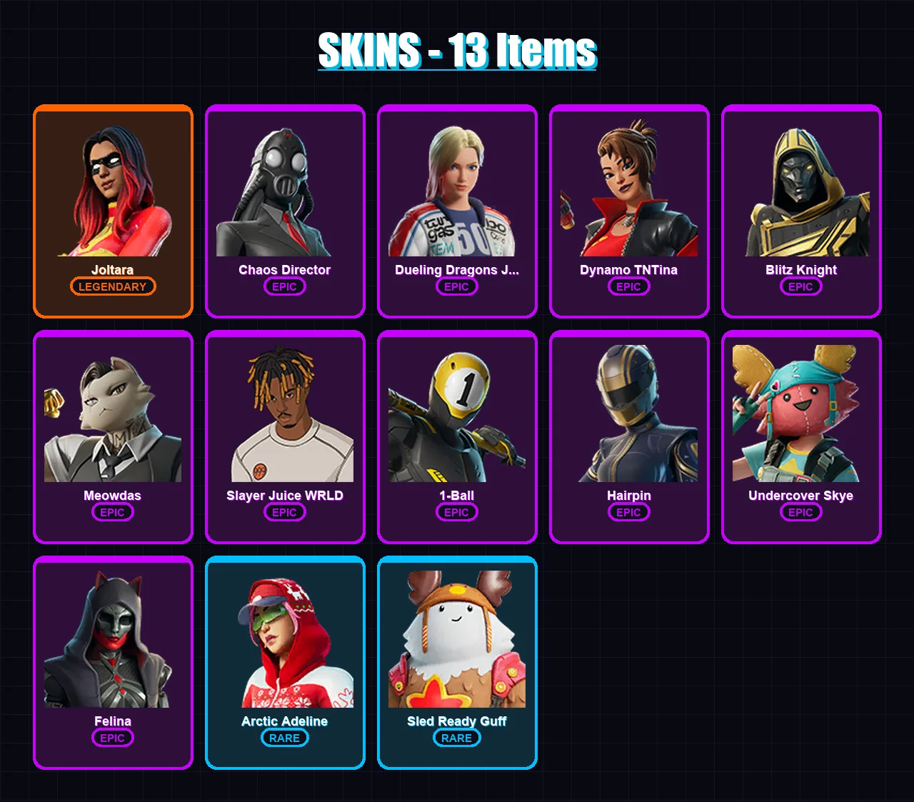 [PC/XBOX/PSN] | Joltara | Chaos Director | Dueling Dragons Jackie | Dynamo TNTina | Blitz Knight | 13 skin | 33 pickaxe | 15 emote | 31 glider | Lv4