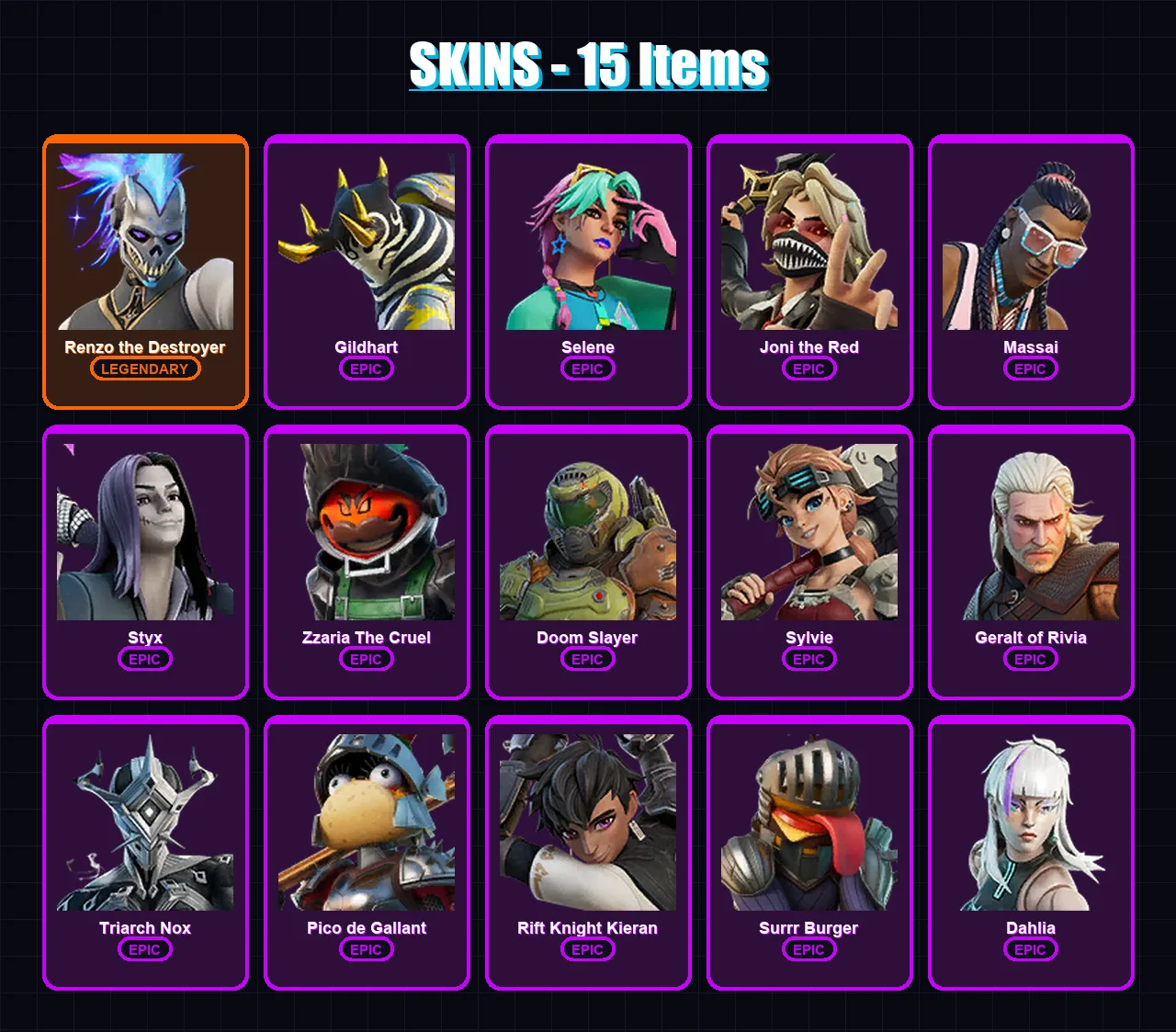 [PC/XBOX/PSN] | Renzo the Destroyer | Gildhart | Selene | Joni the Red | Massai | 15 skin | 19 pickaxe | 7 emote | 8 glider | Lv50