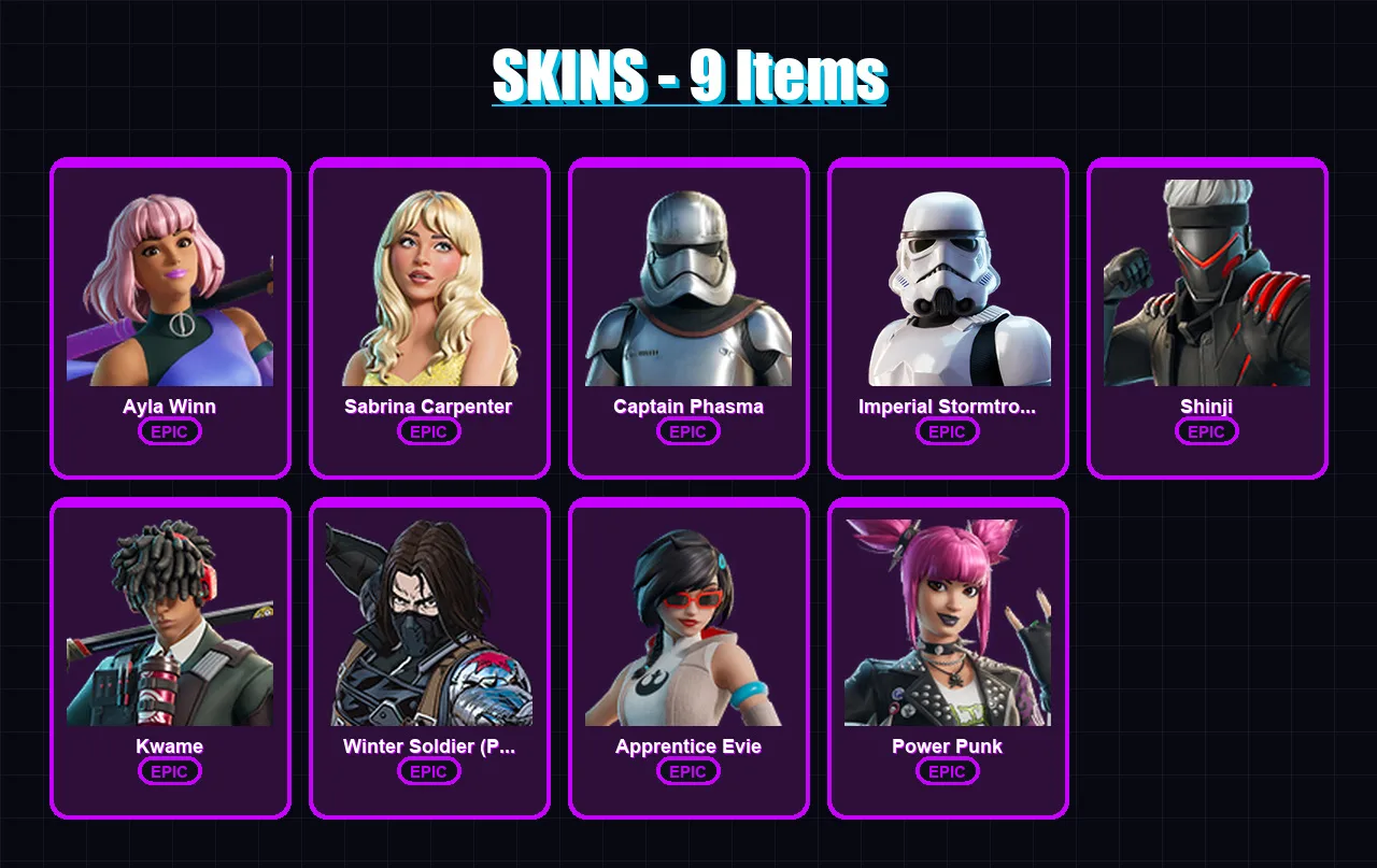[PS4/PS5/XBOX/PC] | Ayla Winn | Sabrina Carpenter | Captain Phasma | Imperial Stormtrooper | Shinji | 9 skin | 12 pickaxe | 6 emote | 5 glider | Lv2