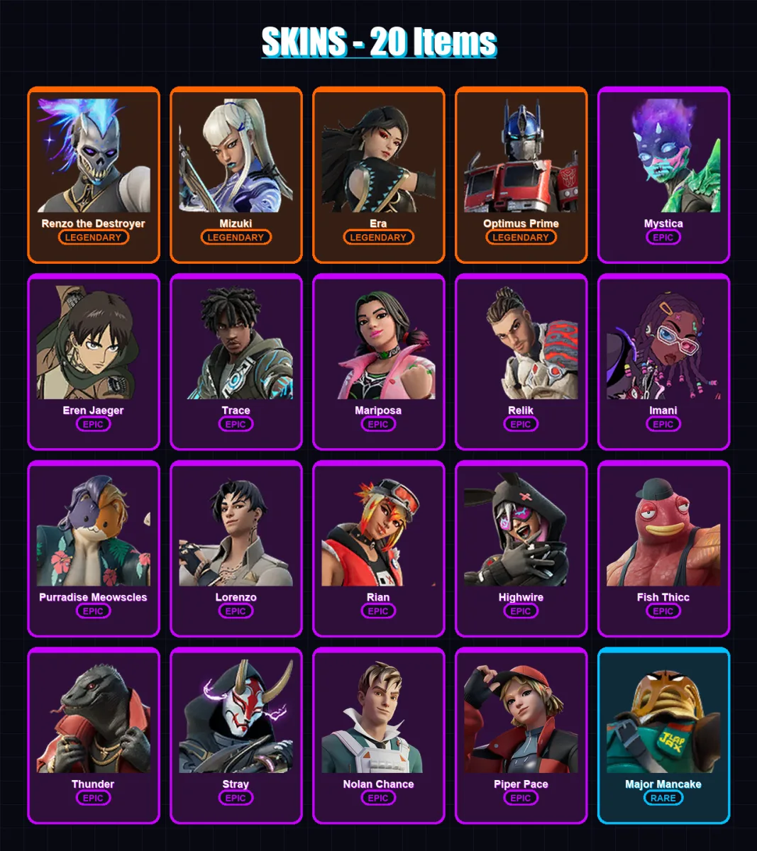 [PC/XBOX] | Renzo the Destroyer | Mizuki | Era | Optimus Prime | Mystica | 20 skin | 36 pickaxe | 23 emote | 34 glider | Lv444