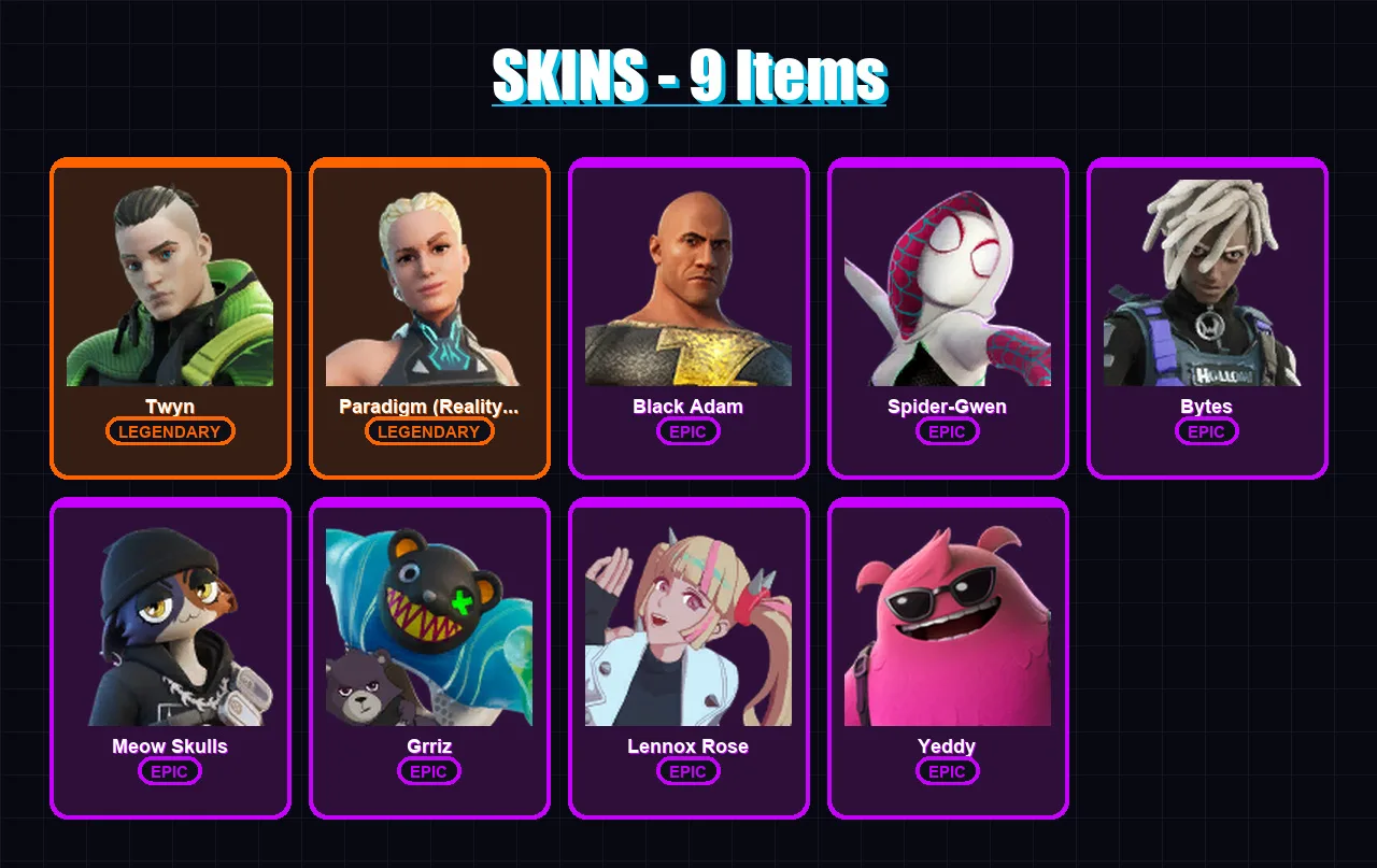 [PC/XBOX/PSN] | Twyn | Paradigm (Reality-659) | Black Adam | Spider-Gwen | Bytes | 9 skin | 16 pickaxe | 8 emote | 14 glider | Lv158