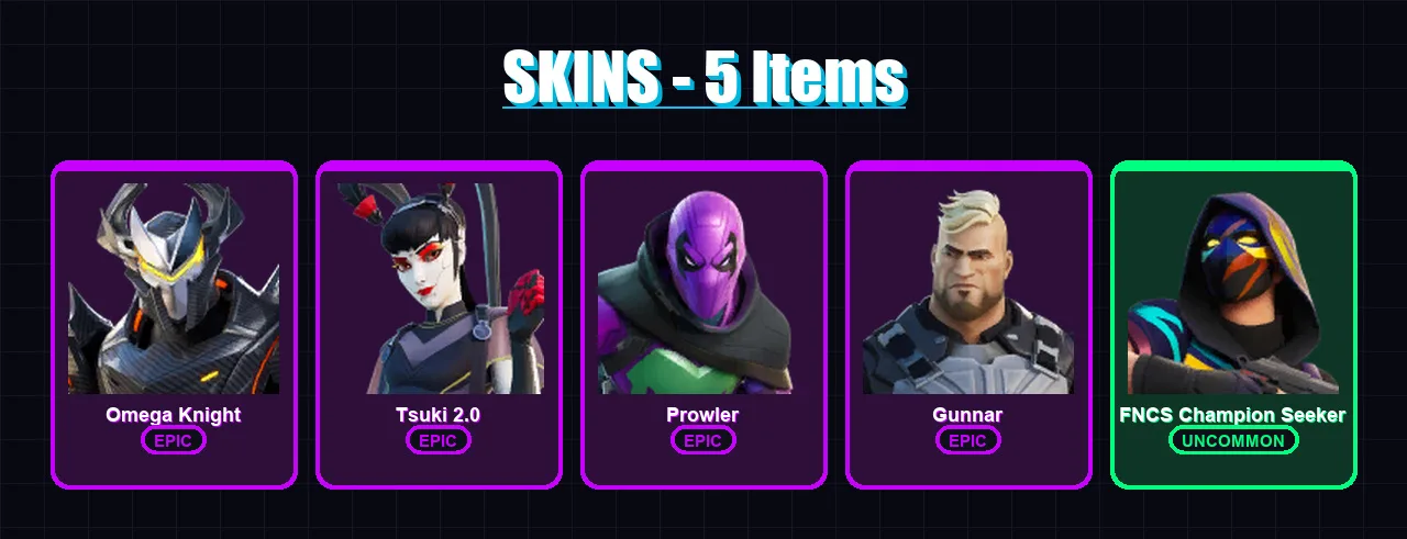 [PC/XBOX] | Omega Knight | Tsuki 2.0 | Prowler | Gunnar | FNCS Champion Seeker | 5 skin | 6 pickaxe | 3 emote | 7 glider | Lv65