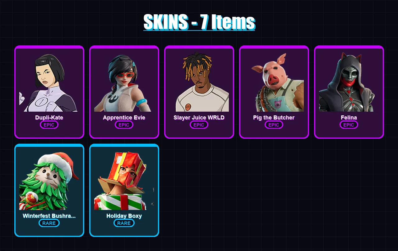 [PC/XBOX/PSN] | Dupli-Kate | Apprentice Evie | Slayer Juice WRLD | Pig the Butcher | Felina | 7 skin | 53 pickaxe | 19 emote | 34 glider | Lv636