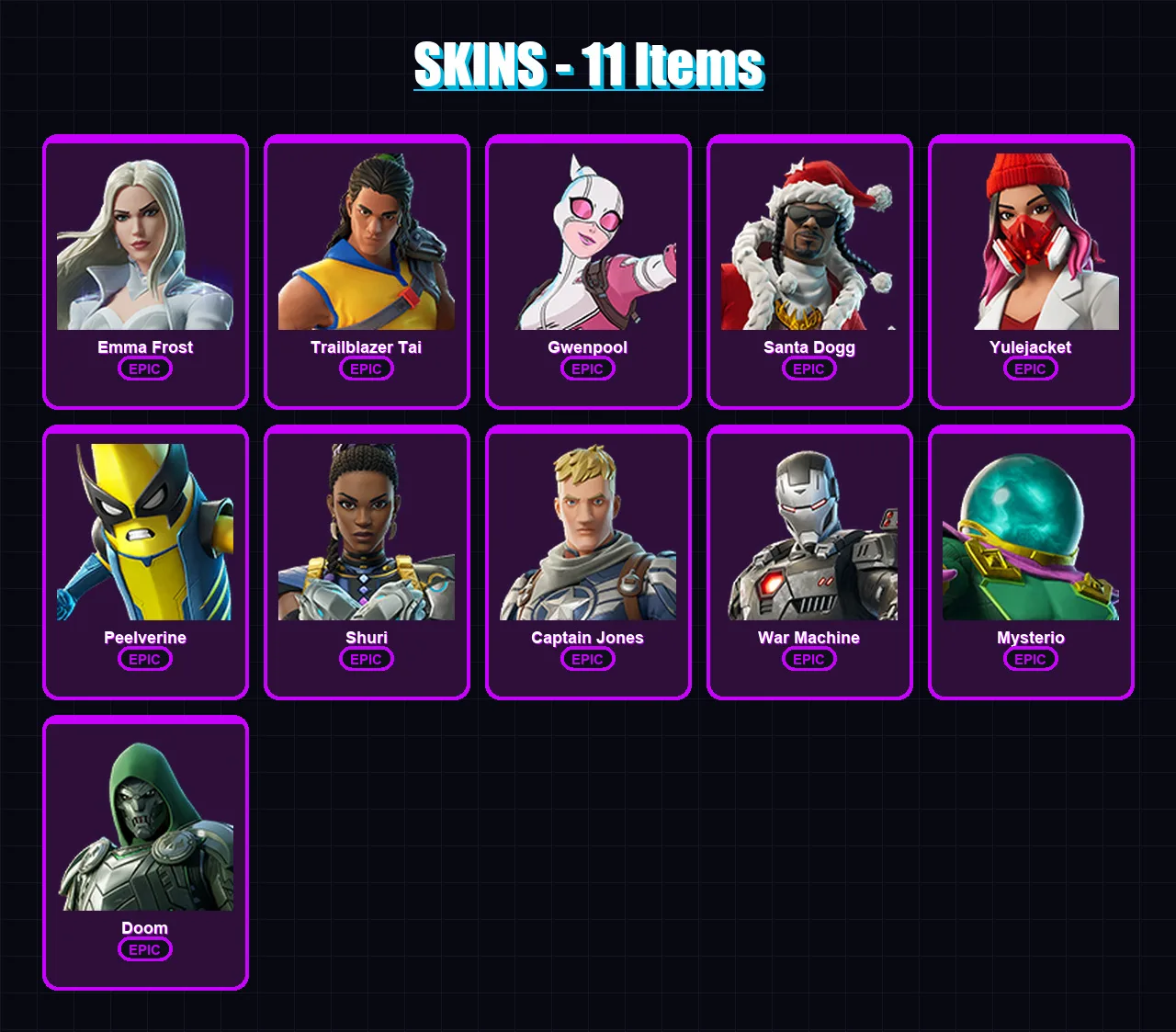 [PS4/PS5/XBOX/PC] | Emma Frost | Trailblazer Tai | Gwenpool | Santa Dogg | Yulejacket | 11 skin | 17 pickaxe | 16 emote | 16 glider | Lv172