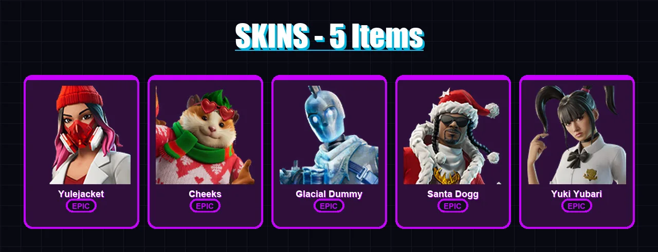 [PC/XBOX/PSN] | Yulejacket | Cheeks | Glacial Dummy | Santa Dogg | Yuki Yubari | 5 skin | 13 pickaxe | 3 emote | 4 glider | Lv15