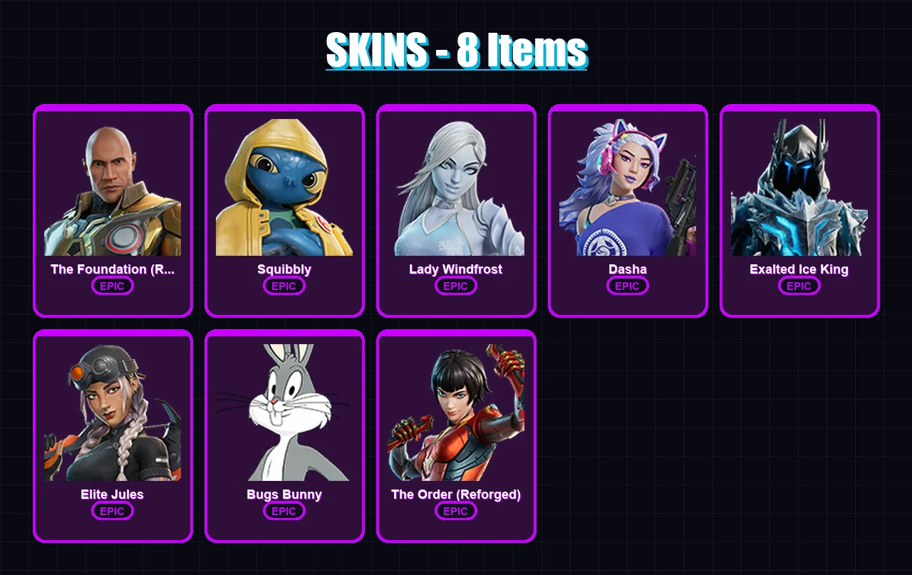 [PC/XBOX/PSN] | The Foundation (Reforged) | Squibbly | Lady Windfrost | Dasha | Exalted Ice King | 8 skin | 13 pickaxe | 10 emote | 10 glider | Lv13