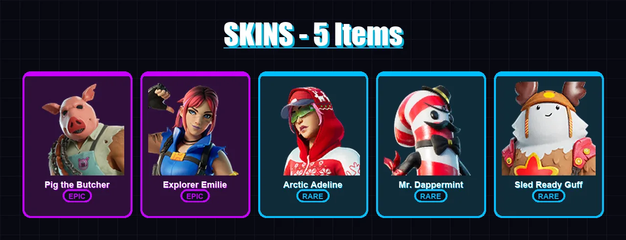 [PC/XBOX] | Pig the Butcher | Explorer Emilie | Arctic Adeline | Mr. Dappermint | Sled Ready Guff | 5 skin | 13 pickaxe | 8 emote | 9 glider | Lv123