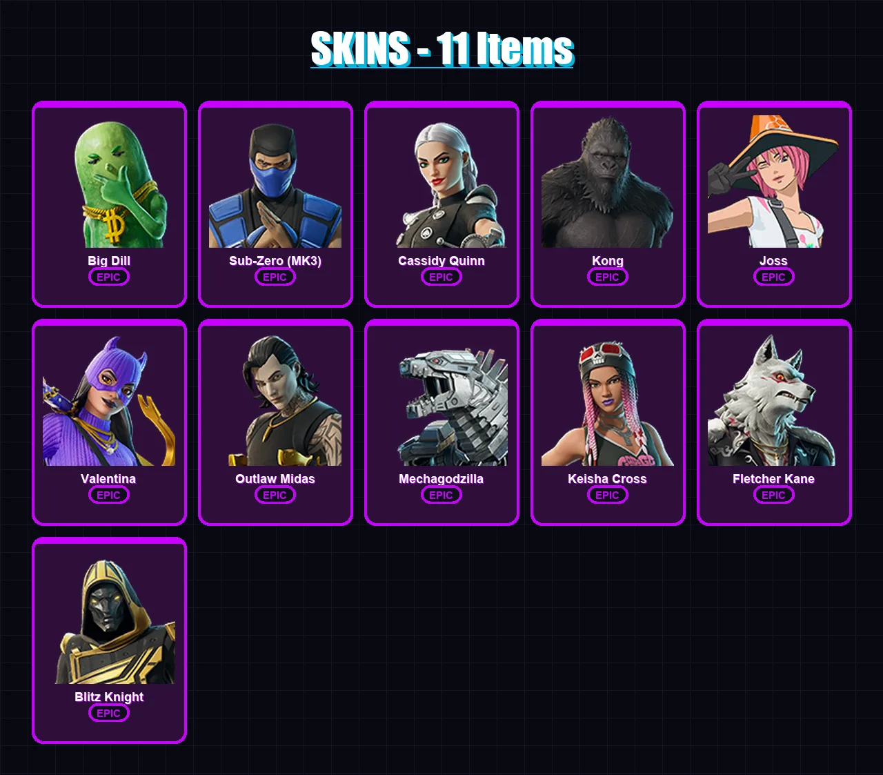 [PC/XBOX] | Big Dill | Sub-Zero (MK3) | Cassidy Quinn | Kong | Joss | 11 skin | 35 pickaxe | 24 emote | 26 glider | Lv340