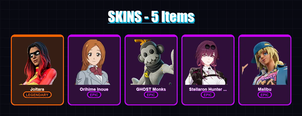 [PC/XBOX/PSN] | Joltara | Orihime Inoue | GHOST Monks | Stellaron Hunter Kafka | Malibu | 5 skin | 12 pickaxe | 8 emote | 8 glider | Lv80