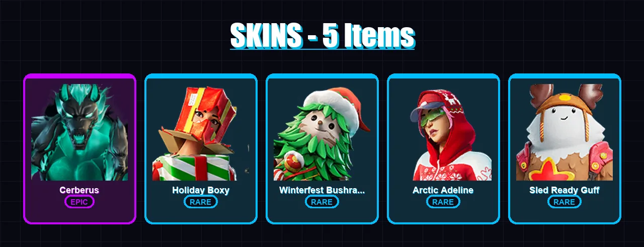 [PC/XBOX/PSN] | Cerberus | Holiday Boxy | Winterfest Bushranger | Arctic Adeline | Sled Ready Guff | 5 skin | 12 pickaxe | 4 emote | 14 glider | Lv1