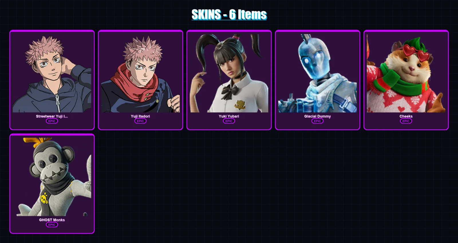 [PC/XBOX/PSN] | Streetwear Yuji Itadori | Yuji Itadori | Yuki Yubari | Glacial Dummy | Cheeks | 6 skin | 22 pickaxe | 13 emote | 18 glider | Lv190
