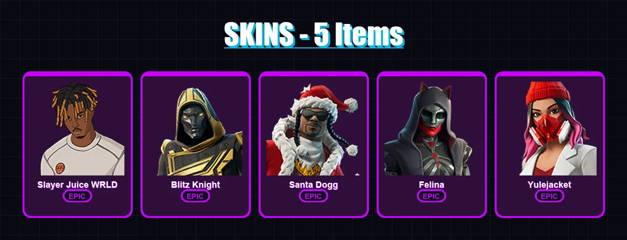 [SWITCH/XBOX/PSN/PC] | Slayer Juice WRLD | Blitz Knight | Santa Dogg | Felina | Yulejacket | 5 skin | 50 pickaxe | 17 emote | 30 glider | Lv1177