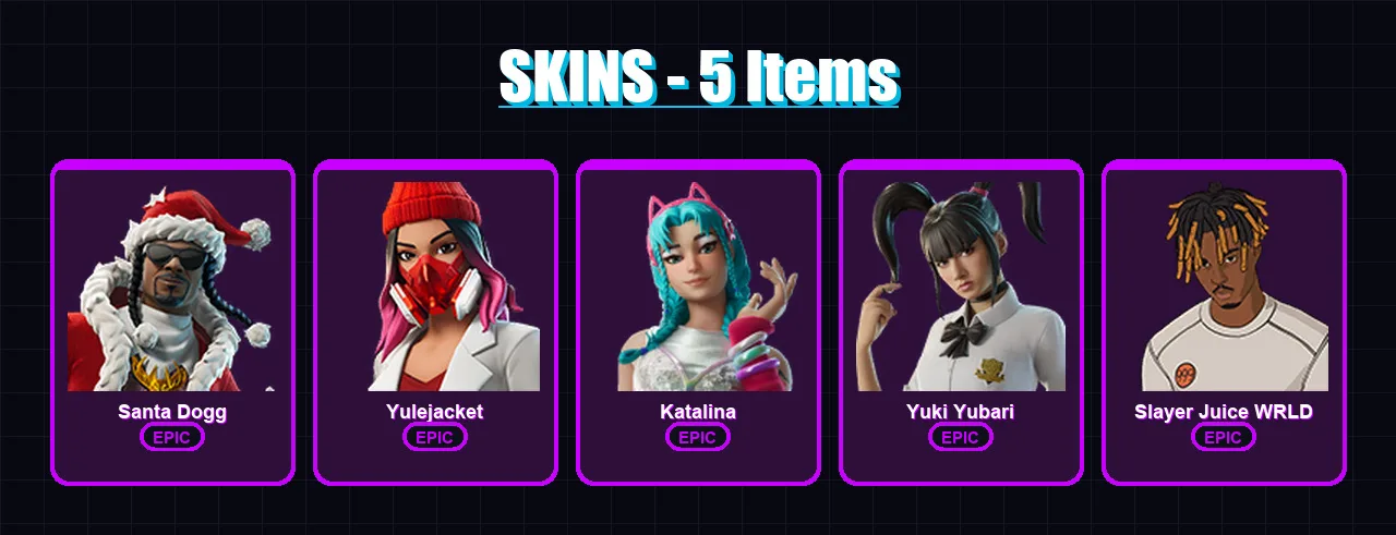 [PS4/PS5/XBOX/PC] | Santa Dogg | Yulejacket | Katalina | Yuki Yubari | Slayer Juice WRLD | 5 skin | 23 pickaxe | 8 emote | 14 glider | Lv133