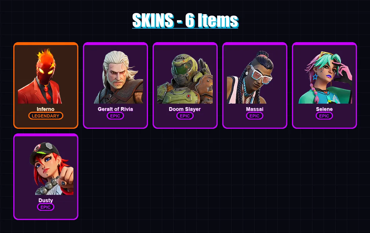 [PC/XBOX/PSN] | Inferno | Geralt of Rivia | Doom Slayer | Massai | Selene | 6 skin | 9 pickaxe | 11 emote | 8 glider | Lv70