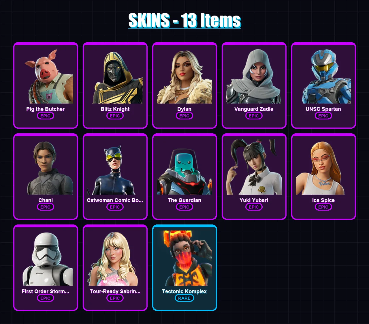 [PC/XBOX/PSN] | Pig the Butcher | Blitz Knight | Dylan | Vanguard Zadie | UNSC Spartan | 13 skin | 66 pickaxe | 29 emote | 41 glider | Lv589