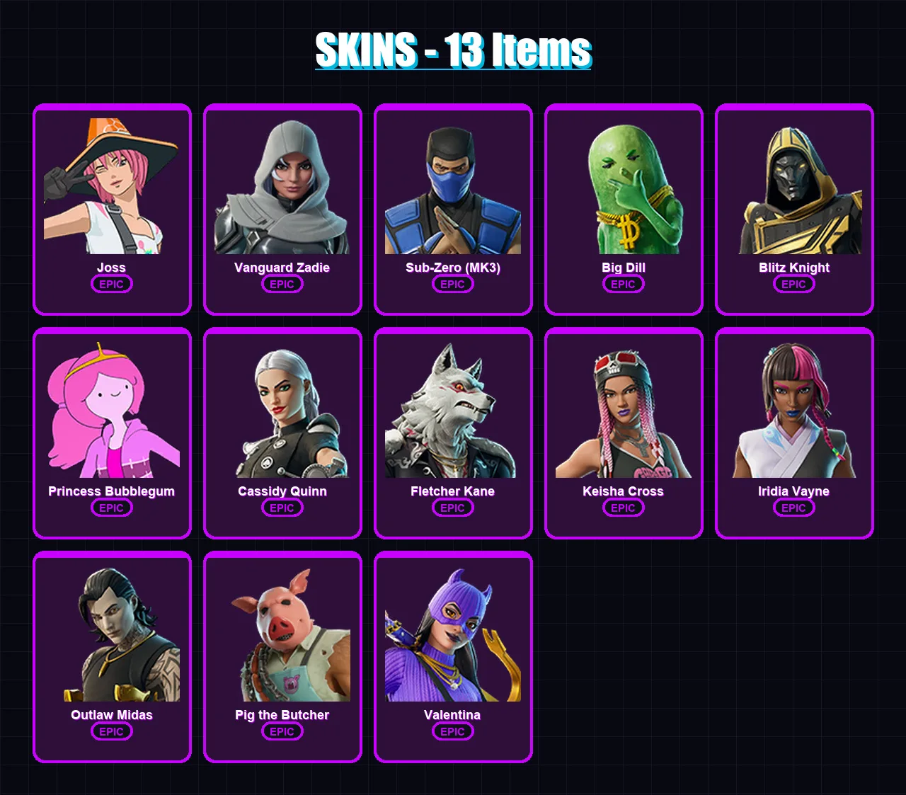 [PC/XBOX/PSN] | Joss | Vanguard Zadie | Sub-Zero (MK3) | Big Dill | Blitz Knight | 13 skin | 57 pickaxe | 26 emote | 41 glider | Lv622