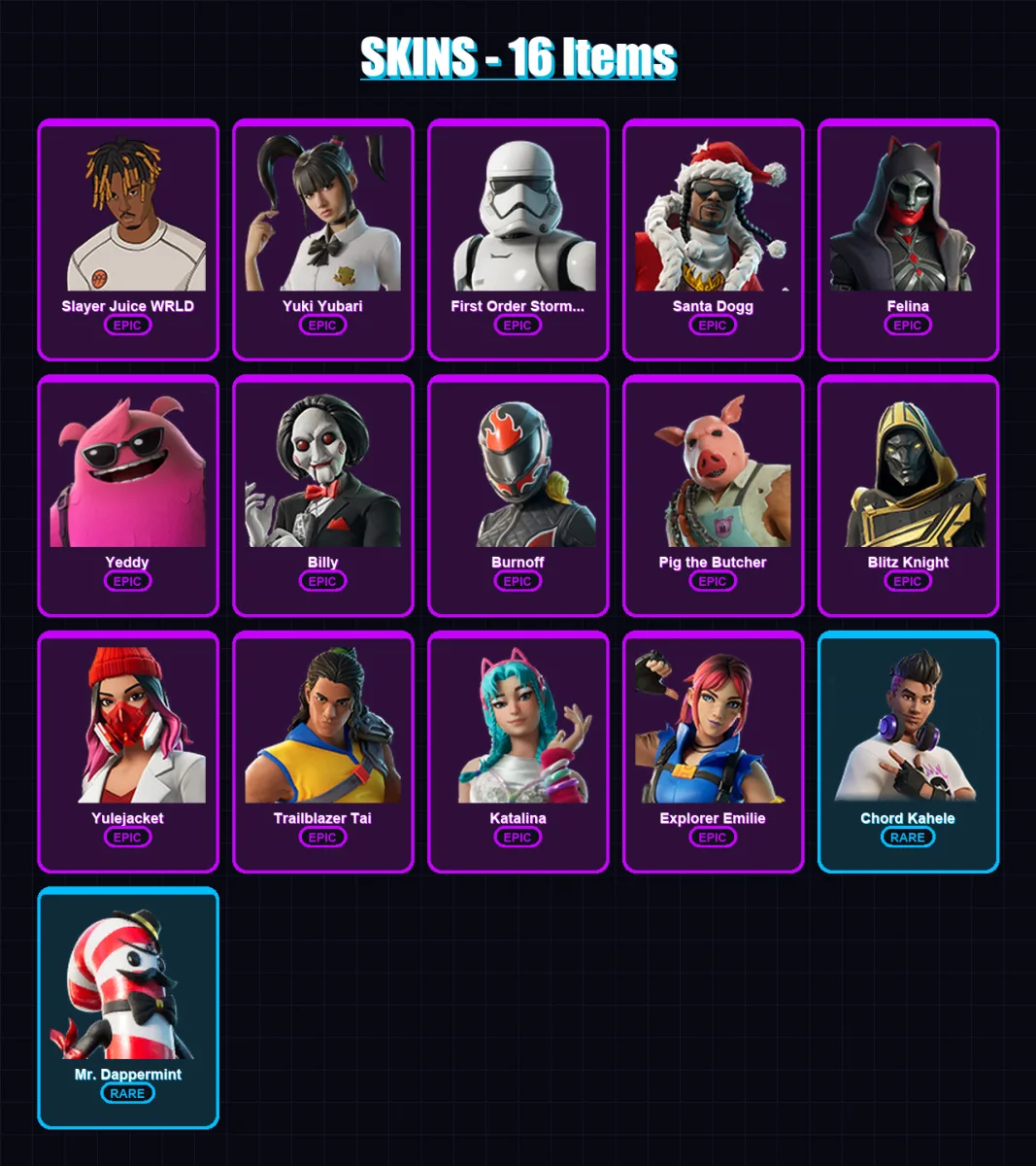 [PC/PSN] | Slayer Juice WRLD | Yuki Yubari | First Order Stormtrooper | Santa Dogg | Felina | 16 skin | 76 pickaxe | 33 emote | 59 glider | Lv853
