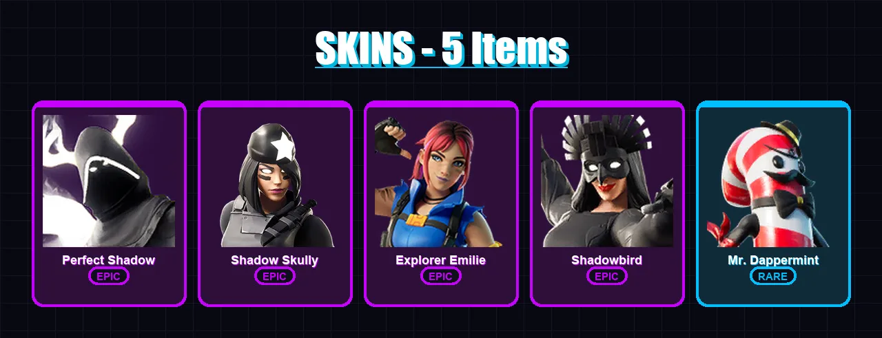 [PC/XBOX/PSN] | Perfect Shadow | Shadow Skully | Explorer Emilie | Shadowbird | Mr. Dappermint | 5 skin | 1 pickaxe | 1 emote | 4 glider | Lv13