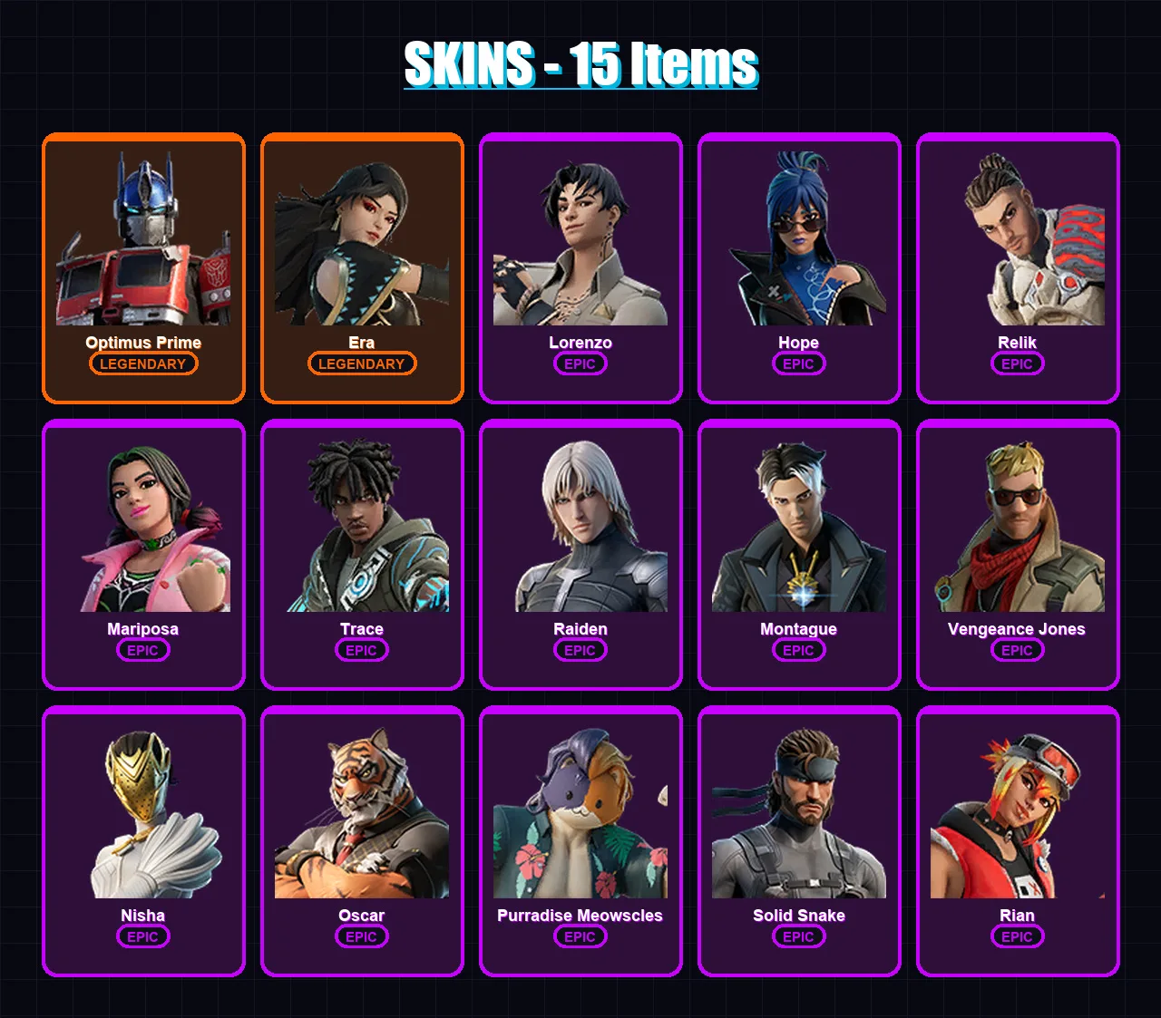 [PS4/PS5/XBOX/PC] | Optimus Prime | Era | Lorenzo | Hope | Relik | 15 skin | 32 pickaxe | 15 emote | 24 glider | Lv400