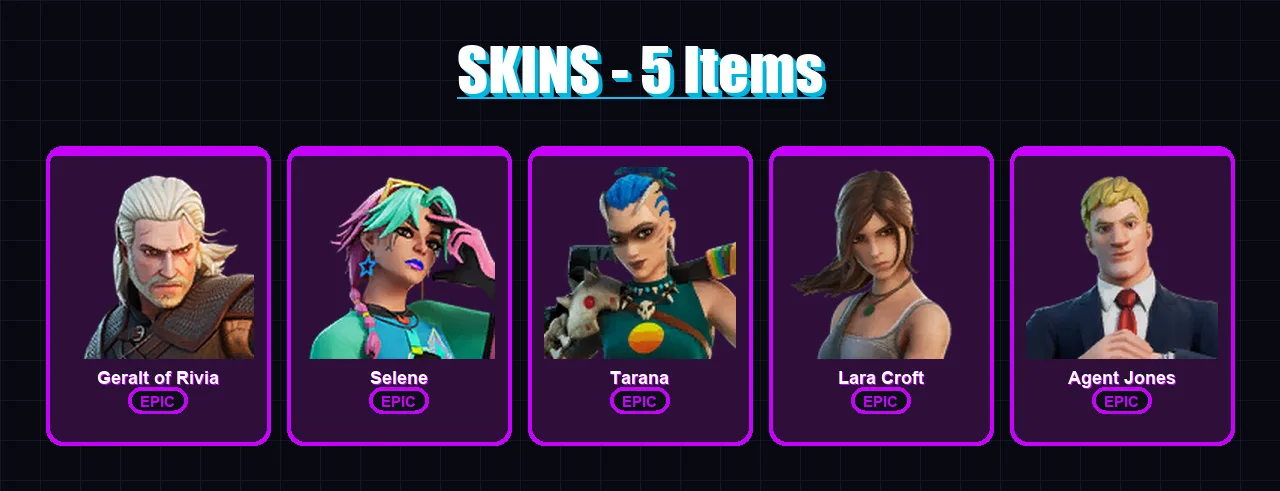 [PC/XBOX/PSN] | Geralt of Rivia | Selene | Tarana | Lara Croft | Agent Jones | 5 skin | 6 pickaxe | 7 emote | 8 glider | Lv116