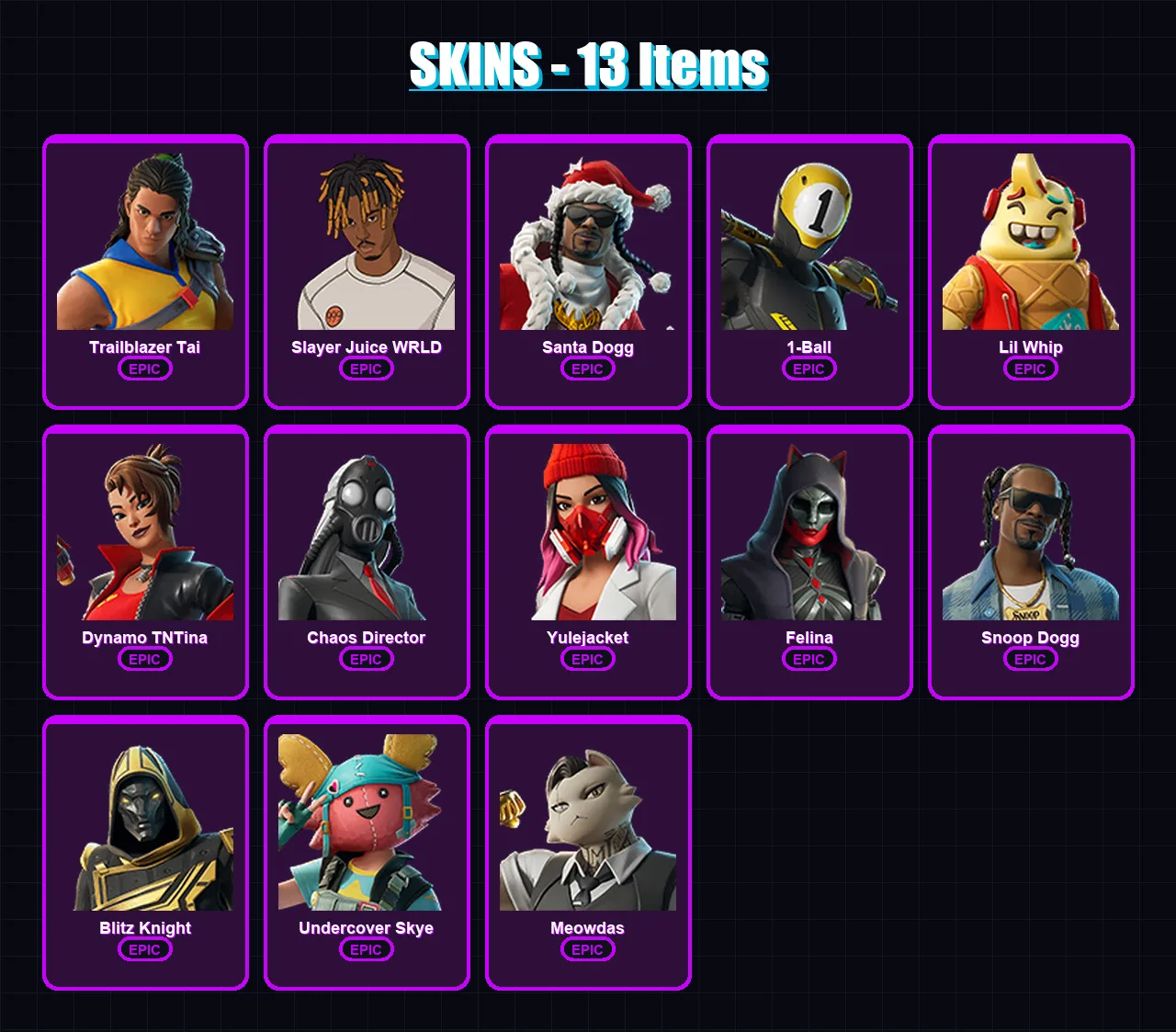 [PC/XBOX/PSN] | Trailblazer Tai | Slayer Juice WRLD | Santa Dogg | 1-Ball | Lil Whip | 13 skin | 40 pickaxe | 15 emote | 21 glider | Lv306