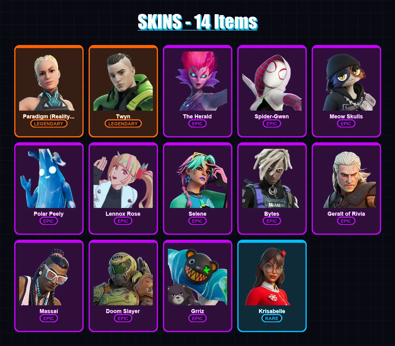 [PC/PSN] | Paradigm (Reality-659) | Twyn | The Herald | Spider-Gwen | Meow Skulls | 14 skin | 21 pickaxe | 18 emote | 22 glider | Lv231