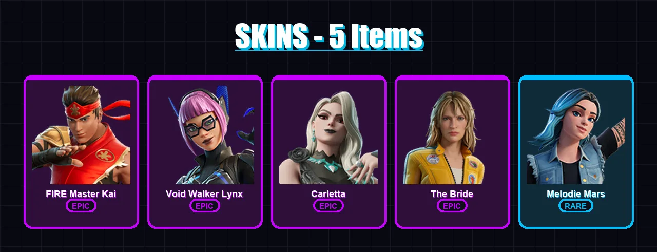 [PC] | FIRE Master Kai | Void Walker Lynx | Carletta | The Bride | Melodie Mars | 5 skin | 3 pickaxe | 2 emote | 1 glider | Lv5