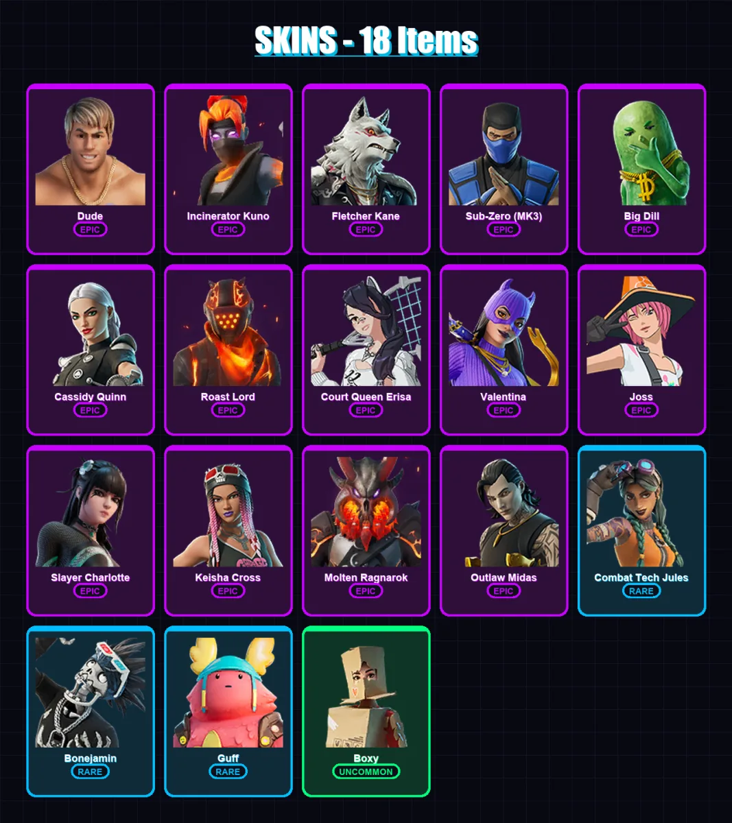 [PC/PSN] | Dude | Incinerator Kuno | Fletcher Kane | Sub-Zero (MK3) | Big Dill | 18 skin | 32 pickaxe | 27 emote | 26 glider | Lv358