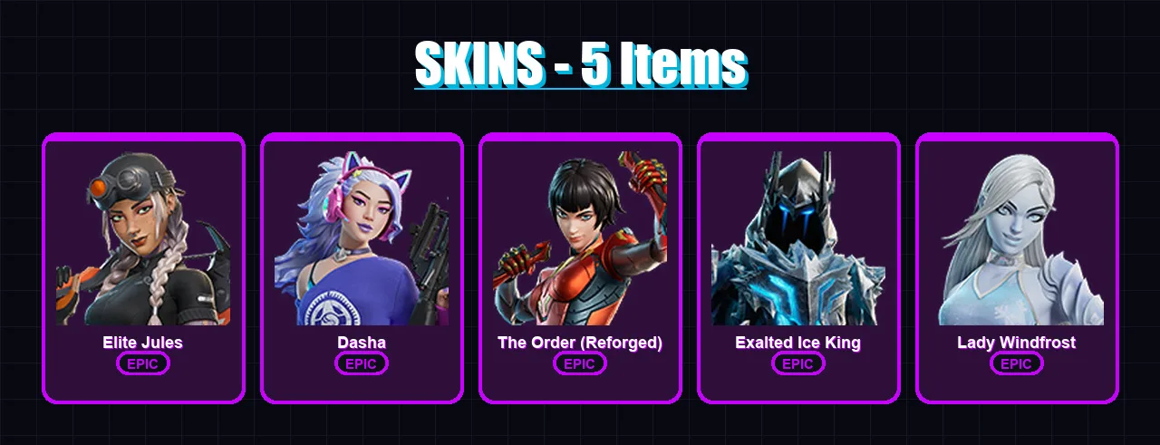 [PC/XBOX/PSN] | Elite Jules | Dasha | The Order (Reforged) | Exalted Ice King | Lady Windfrost | 5 skin | 17 pickaxe | 10 emote | 13 glider | Lv199