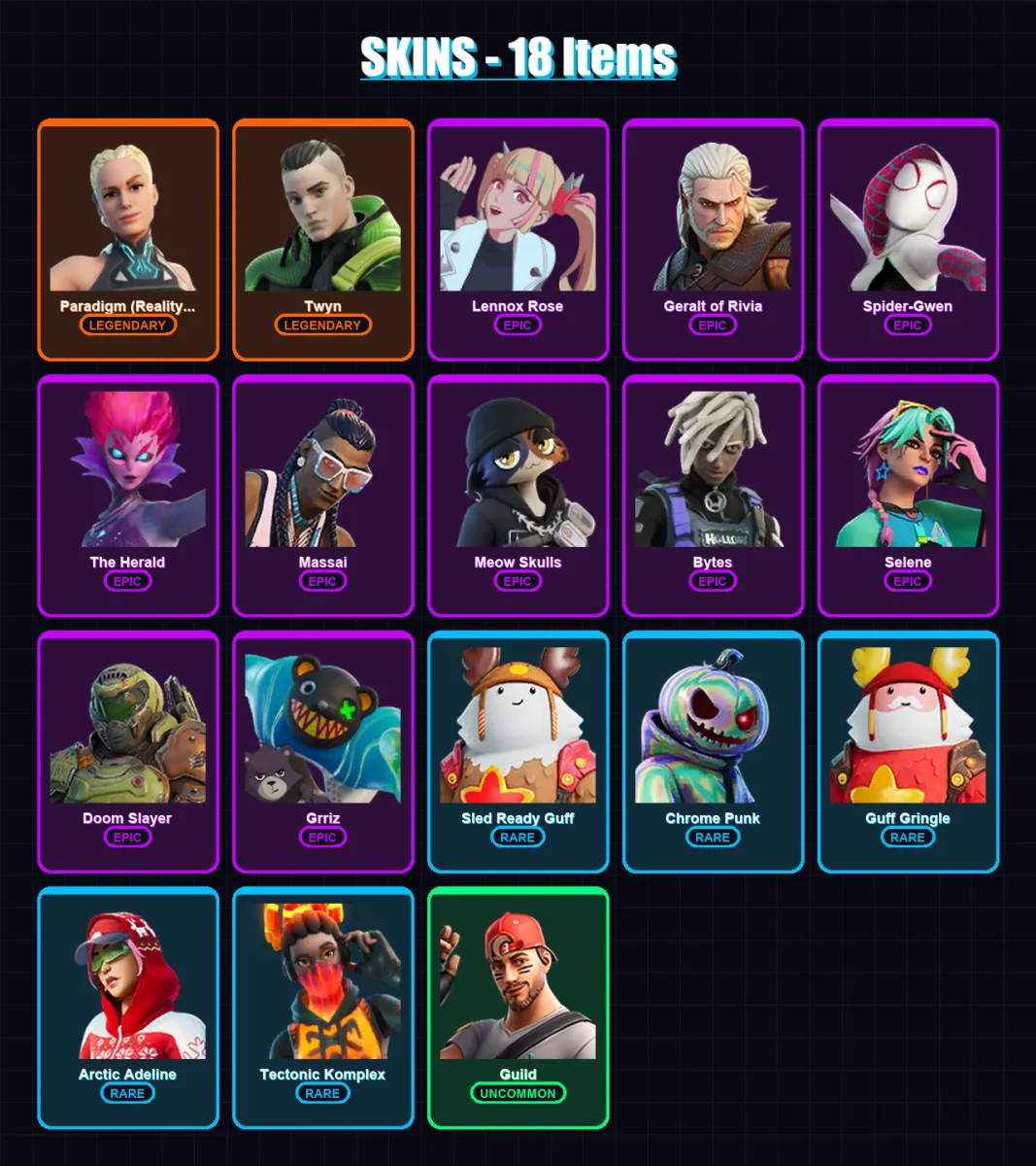[PC/XBOX] | Paradigm (Reality-659) | Twyn | Lennox Rose | Geralt of Rivia | Spider-Gwen | 18 skin | 25 pickaxe | 23 emote | 28 glider | Lv512
