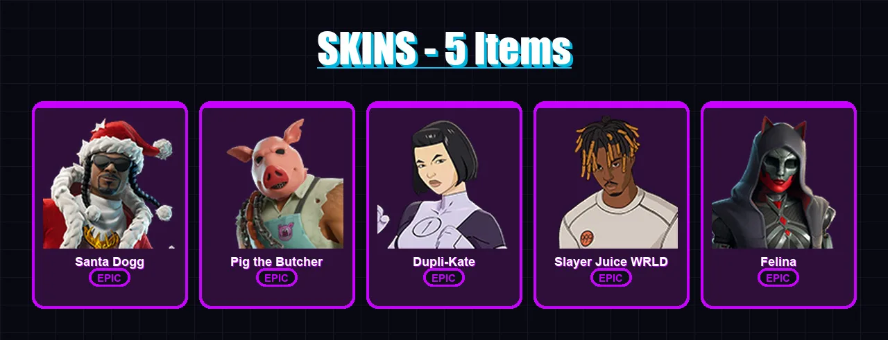 [PC/PSN] | Santa Dogg | Pig the Butcher | Dupli-Kate | Slayer Juice WRLD | Felina | 5 skin | 32 pickaxe | 15 emote | 21 glider | Lv236