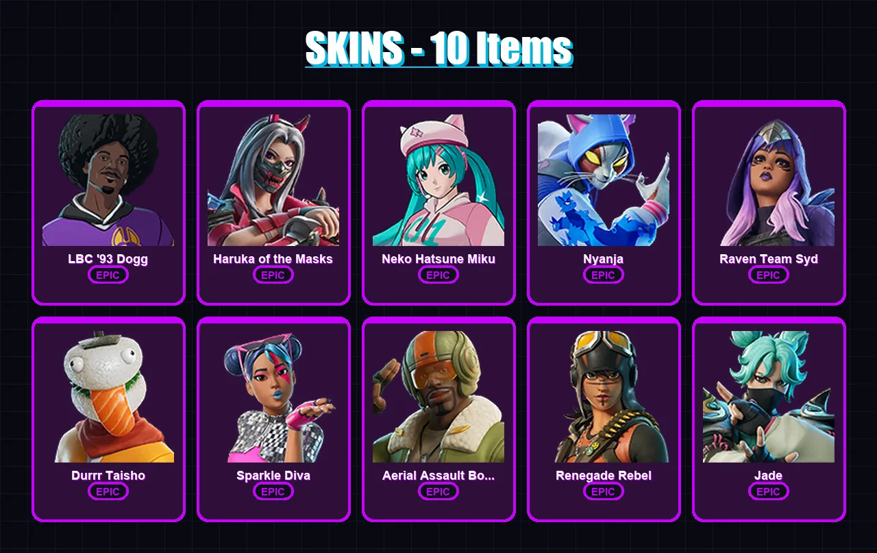 [PC/PSN] | LBC '93 Dogg | Haruka of the Masks | Neko Hatsune Miku | Nyanja | Raven Team Syd | 10 skin | 14 pickaxe | 8 emote | 9 glider | Lv39