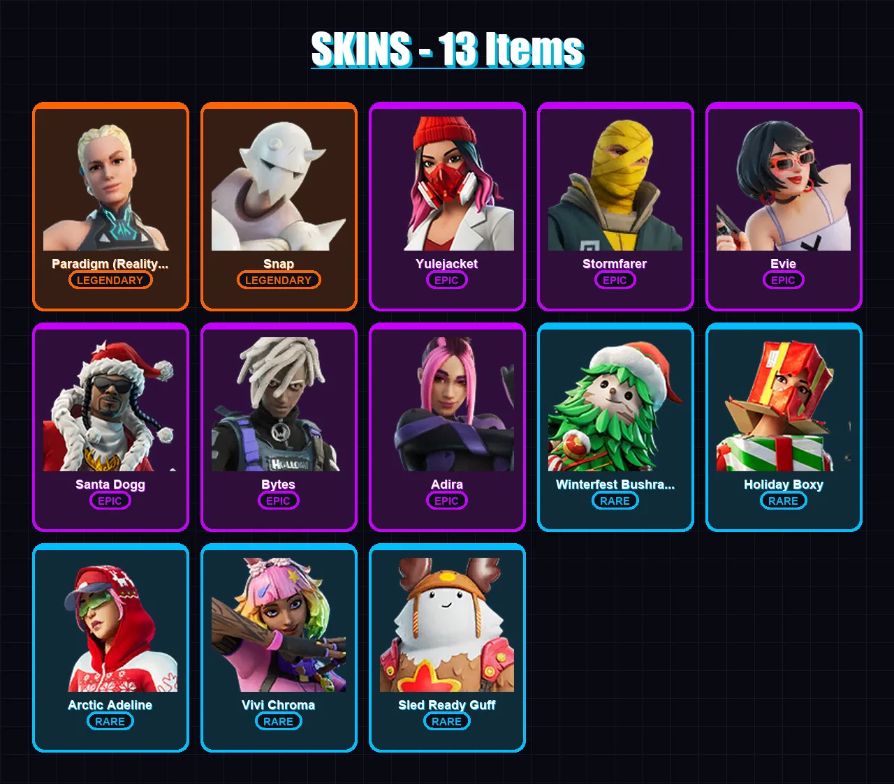 [PC/XBOX/PSN] | Paradigm (Reality-659) | Snap | Yulejacket | Stormfarer | Evie | 13 skin | 49 pickaxe | 22 emote | 36 glider | Lv549