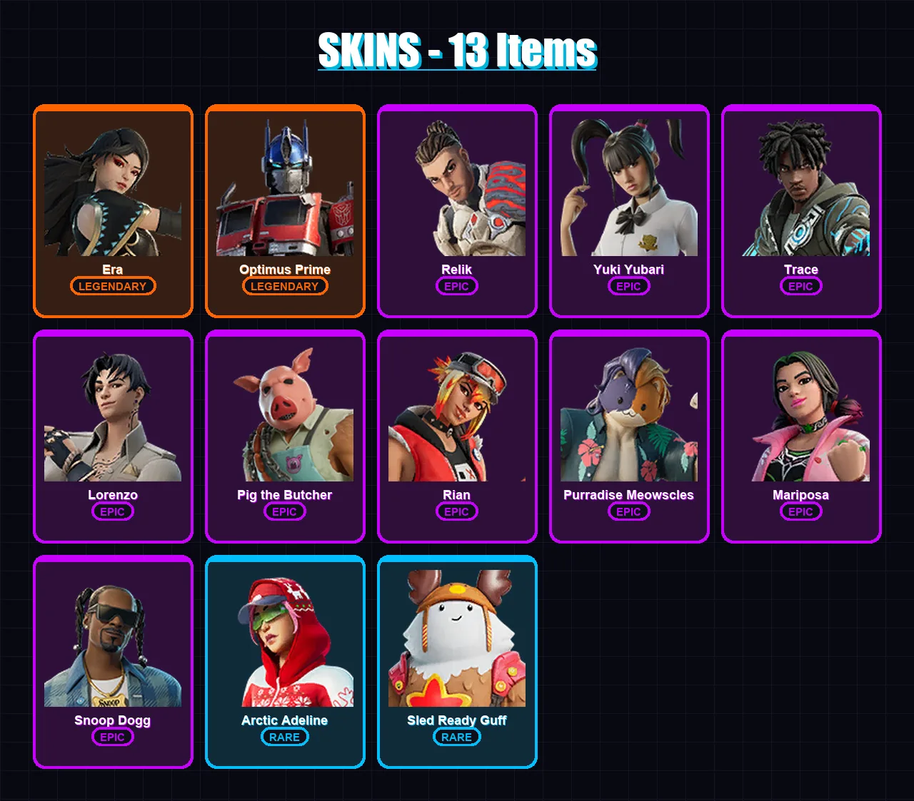 [PC/XBOX/PSN] | Era | Optimus Prime | Relik | Yuki Yubari | Trace | 13 skin | 48 pickaxe | 23 emote | 38 glider | Lv571