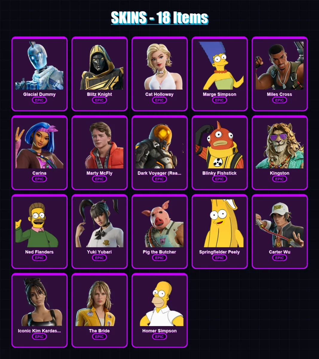 [PC/XBOX/PSN] | Glacial Dummy | Blitz Knight | Cat Holloway | Marge Simpson | Miles Cross | 18 skin | 59 pickaxe | 28 emote | 38 glider | Lv524