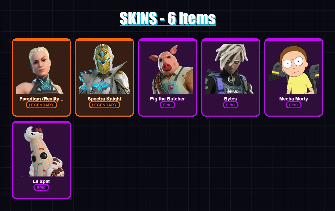 [PC/XBOX/PSN] | Paradigm (Reality-659) | Spectra Knight | Pig the Butcher | Bytes | Mecha Morty | 6 skin | 32 pickaxe | 18 emote | 25 glider | Lv341