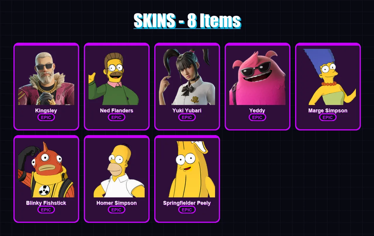 [PS4/PS5/XBOX/PC] | Kingsley | Ned Flanders | Yuki Yubari | Yeddy | Marge Simpson | 8 skin | 34 pickaxe | 21 emote | 25 glider | Lv418