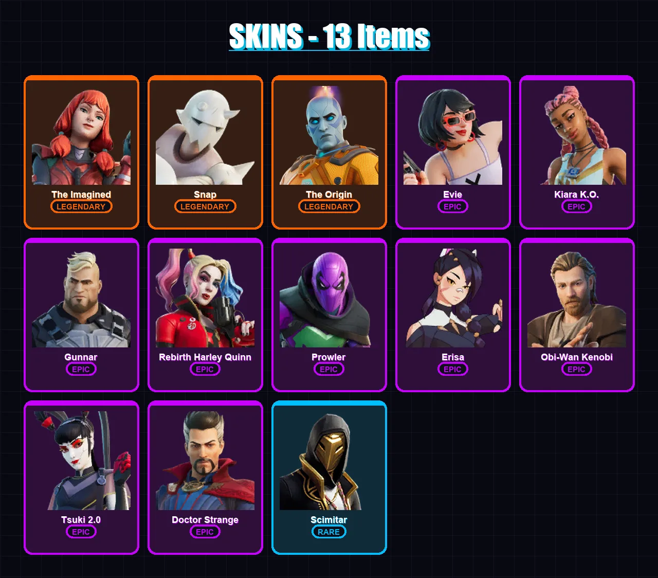 [PC/XBOX/PSN] | The Imagined | Snap | The Origin | Evie | Kiara K.O. | 13 skin | 15 pickaxe | 11 emote | 14 glider | Lv185