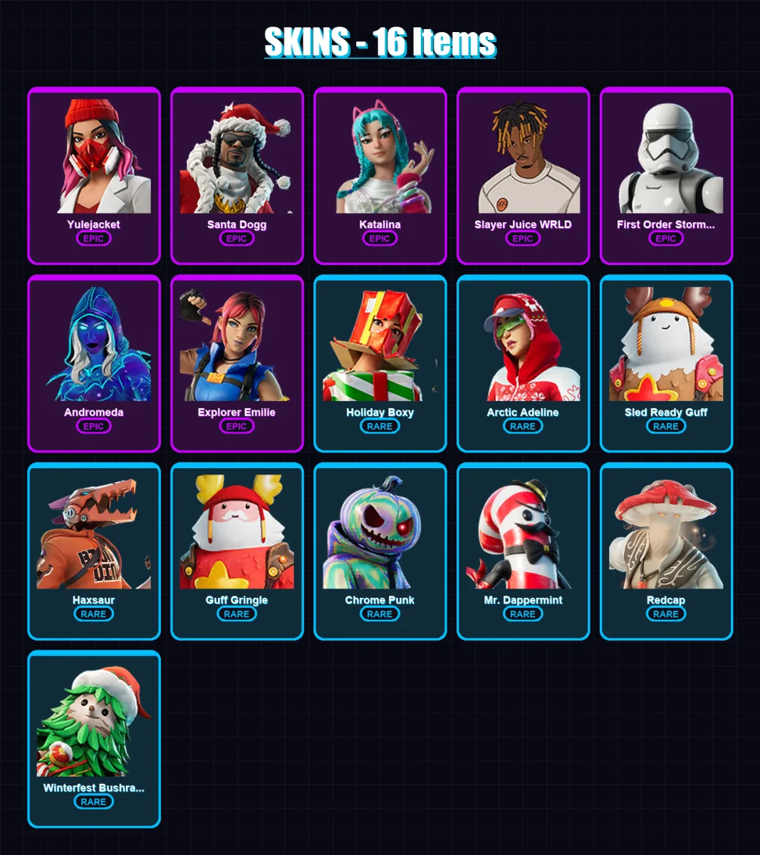 [PC] | Yulejacket | Santa Dogg | Katalina | Slayer Juice WRLD | First Order Stormtrooper | 16 skin | 49 pickaxe | 18 emote | 33 glider | Lv447