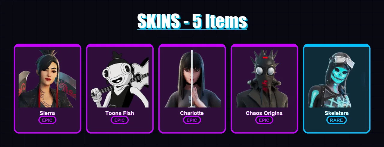 [PC/XBOX/PSN] | Sierra | Toona Fish | Charlotte | Chaos Origins | Skeletara | 5 skin | 3 pickaxe | 1 emote | 3 glider | Lv15