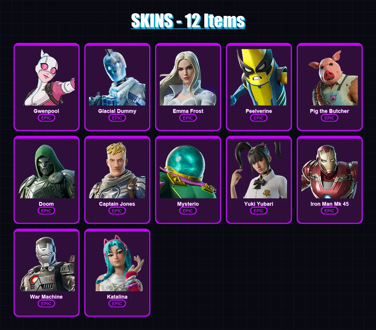 [PC/XBOX] | Gwenpool | Glacial Dummy | Emma Frost | Peelverine | Pig the Butcher | 12 skin | 38 pickaxe | 20 emote | 21 glider | Lv212
