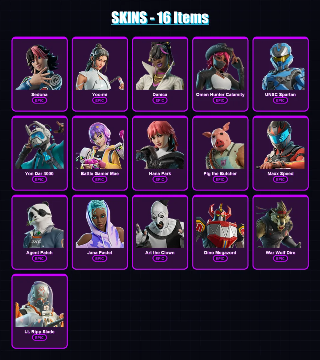 [PC/XBOX/PSN] | Sedona | Yoo-mi | Danica | Omen Hunter Calamity | UNSC Spartan | 16 skin | 22 pickaxe | 15 emote | 11 glider | Lv90
