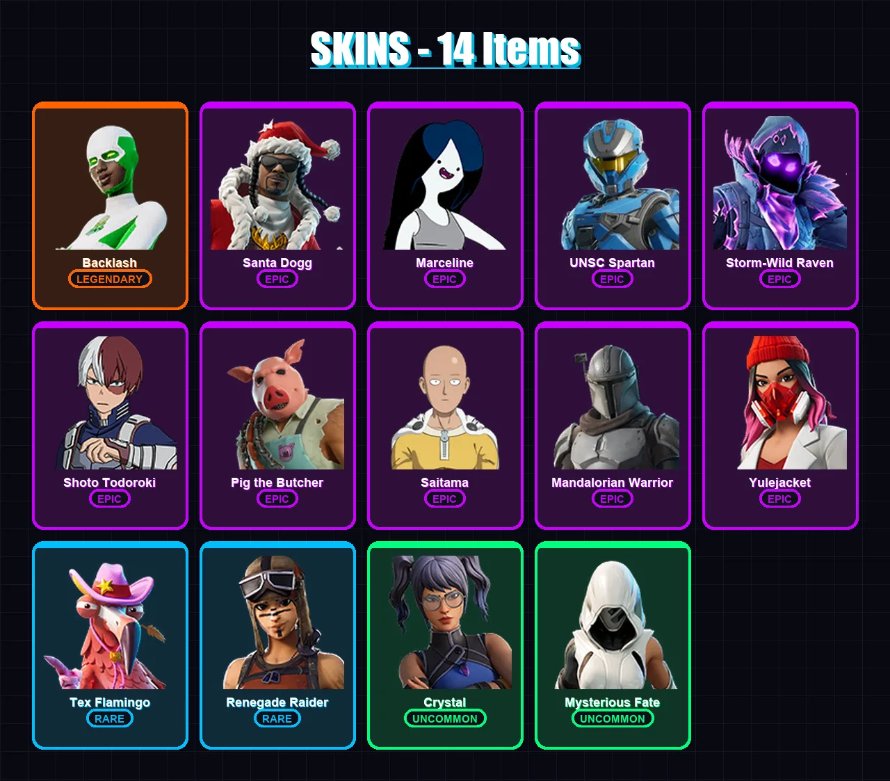 [PC] | Backlash | Santa Dogg | Marceline | UNSC Spartan | Storm-Wild Raven | 14 skin | 43 pickaxe | 29 emote | 23 glider | Lv305
