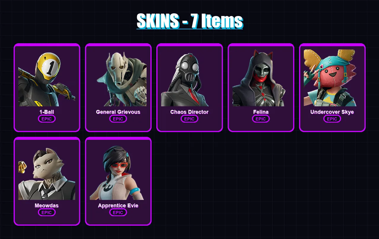 [PC/XBOX/PSN] | 1-Ball | General Grievous | Chaos Director | Felina | Undercover Skye | 7 skin | 24 pickaxe | 8 emote | 14 glider | Lv149