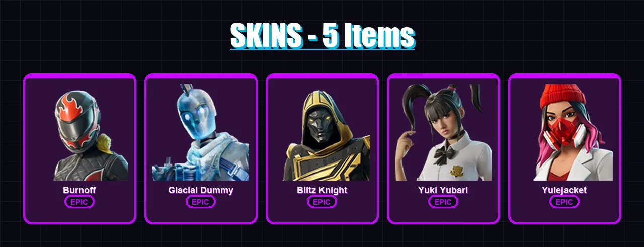 [PC/XBOX] | Burnoff | Glacial Dummy | Blitz Knight | Yuki Yubari | Yulejacket | 5 skin | 46 pickaxe | 15 emote | 27 glider | Lv249