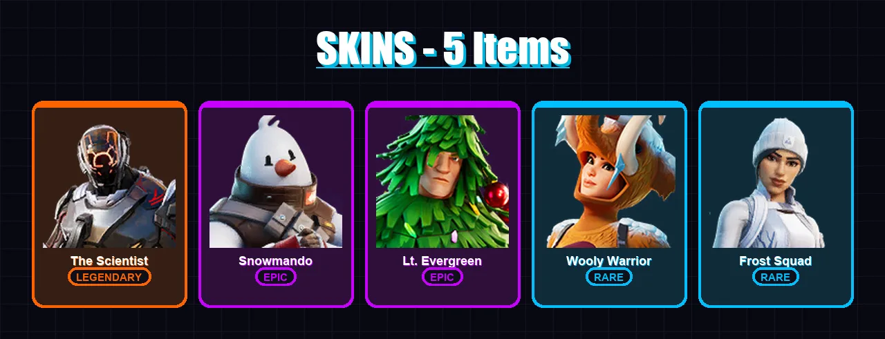[PC/XBOX/PSN] | The Scientist | Snowmando | Lt. Evergreen | Wooly Warrior | Frost Squad | 5 skin | 8 pickaxe | 12 emote | 14 glider | Lv224