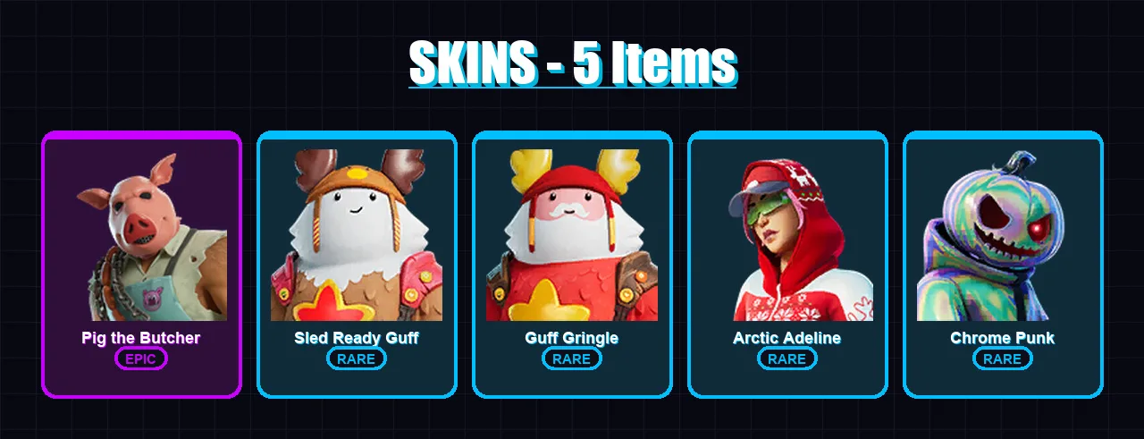 [PC/XBOX/PSN] | Pig the Butcher | Sled Ready Guff | Guff Gringle | Arctic Adeline | Chrome Punk | 5 skin | 30 pickaxe | 13 emote | 22 glider | Lv300